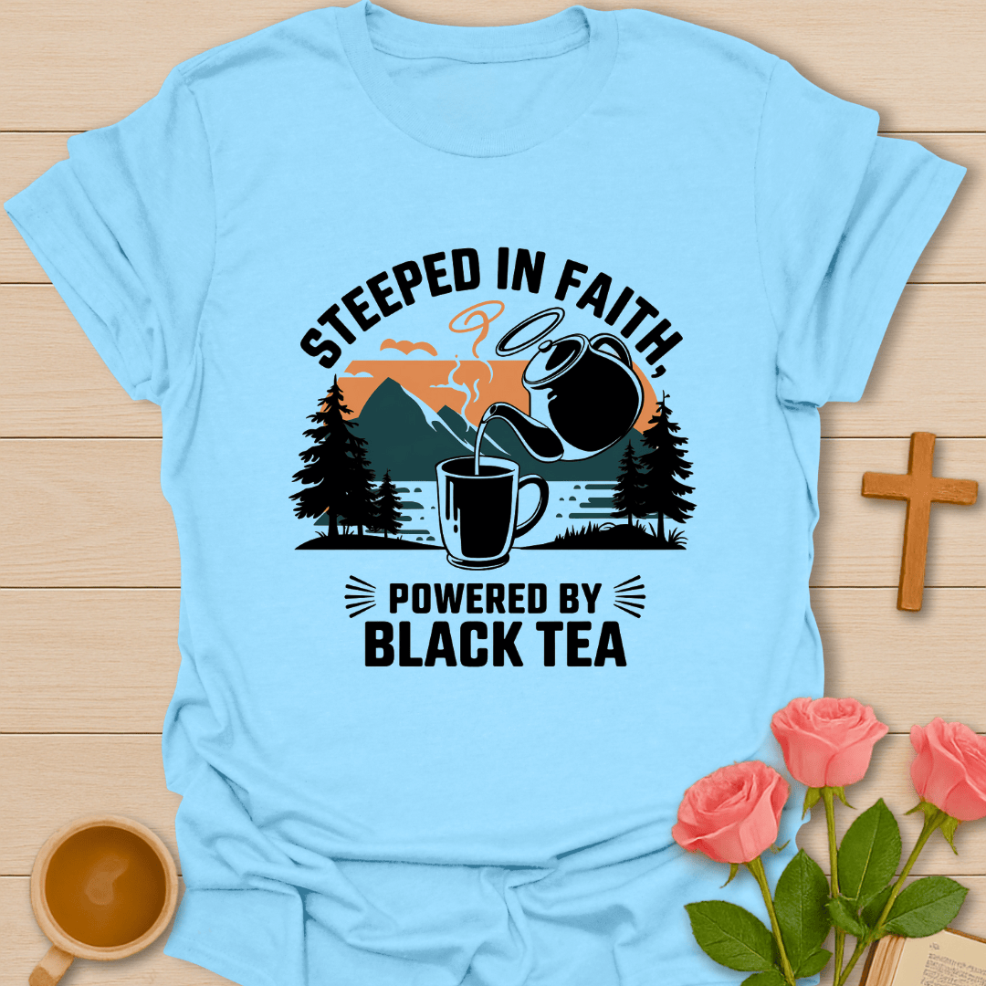 Faith & Black Tea T-Shirt T-Shirt