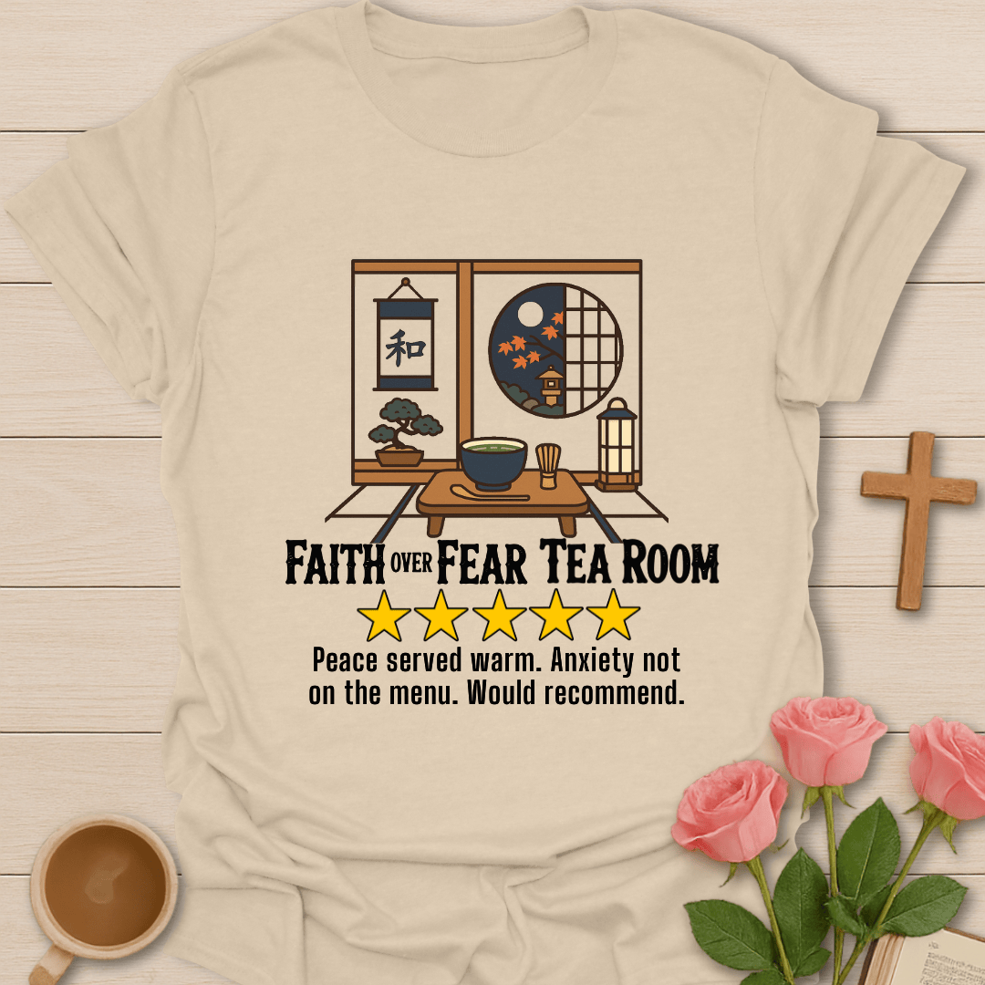 Faith Over Fear Tea Room Review T-Shirt