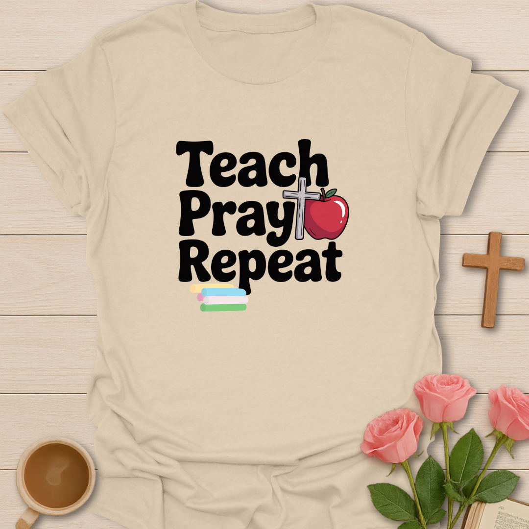 Teach Pray Repeat T-Shirt