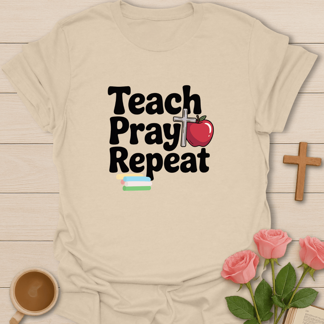 Teach Pray Repeat T-Shirt T-Shirt