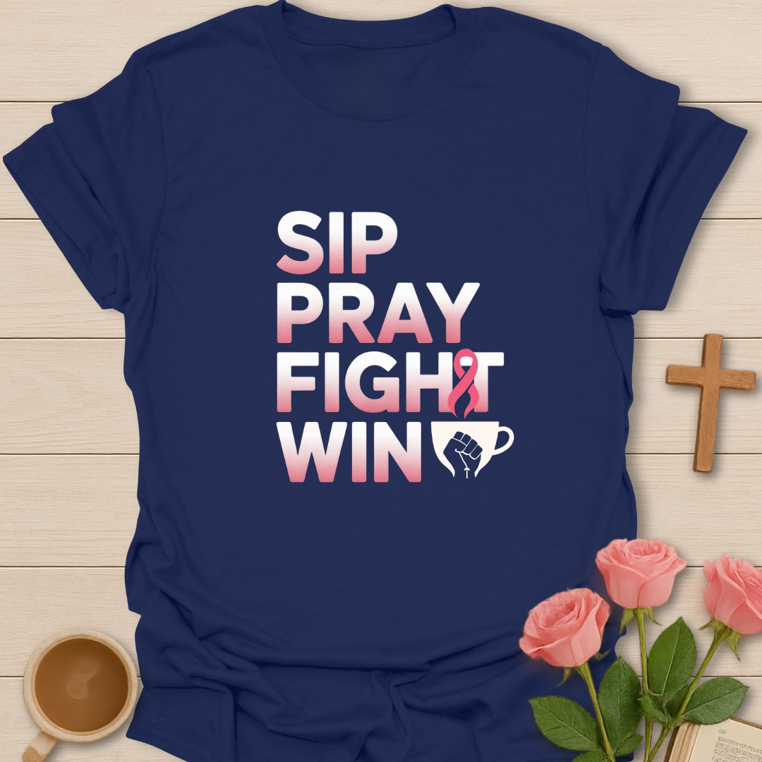 Sip Pray Fight Win  T-Shirt