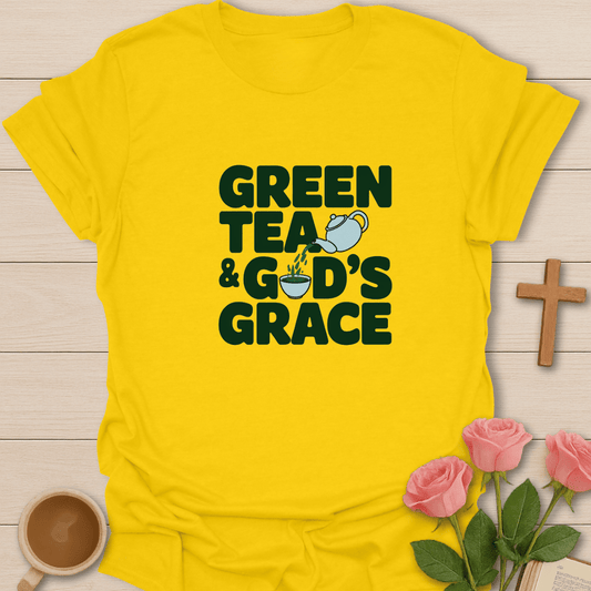 Green Tea & God's Grace T-Shirt