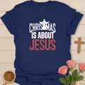 About Jesus Christmas T-Shirt T-Shirt