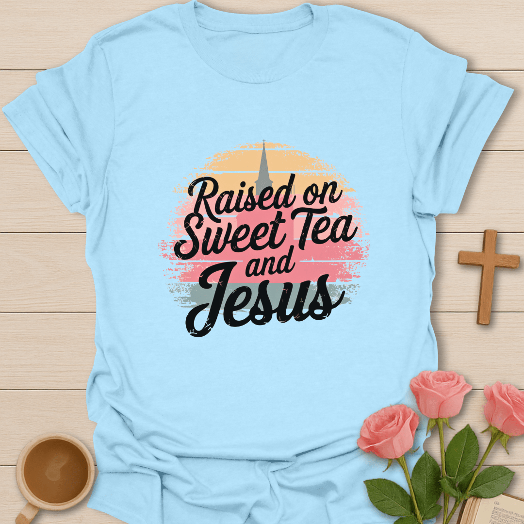 Raised on Jesus & Sweet Tea T-Shirt