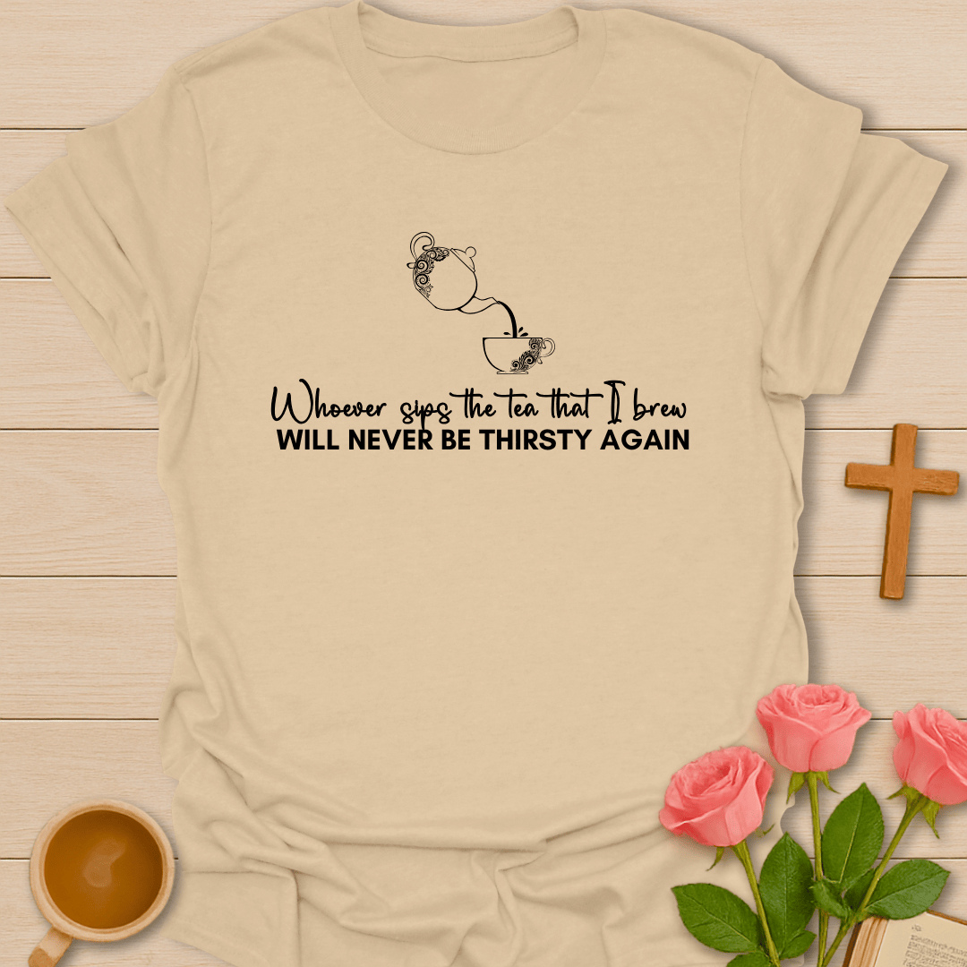 Whoever Sips the Tea T-Shirt