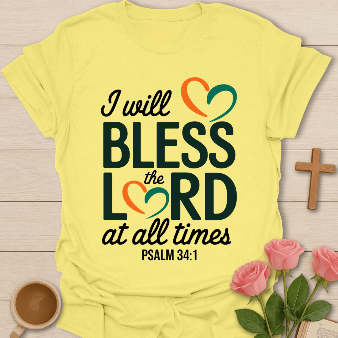 I Will Bless The Lord T-Shirt KozzyCo Christian and tea lover design