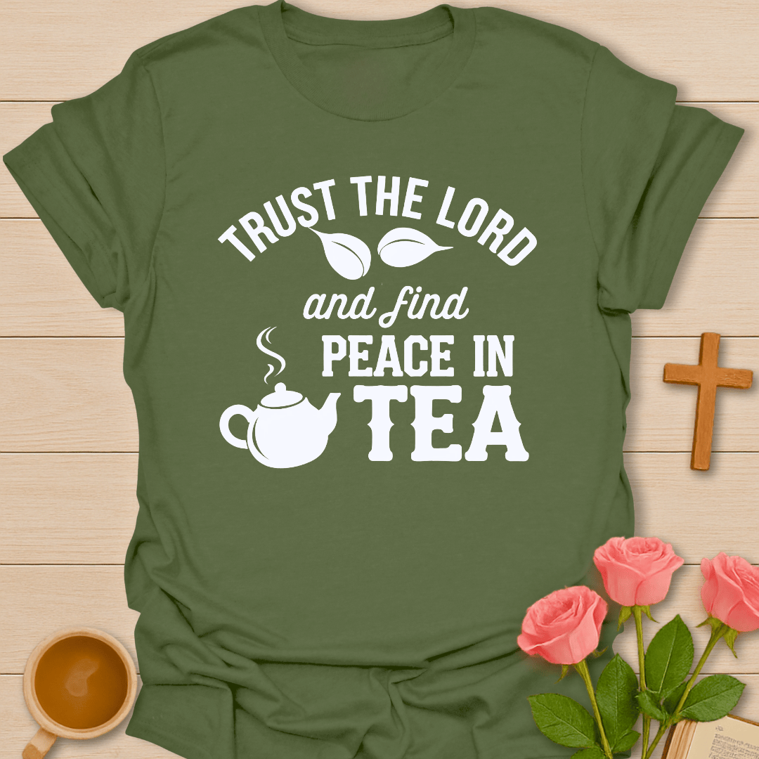 Find Peace in Tea T-Shirt T-Shirt
