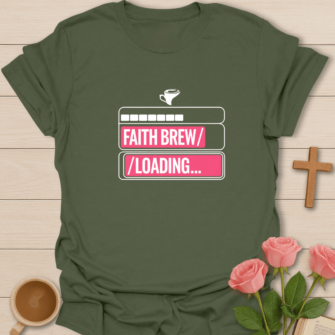 Faith Brew Loading... T-Shirt