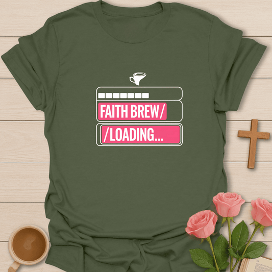 Faith Brew Loading... T-Shirt