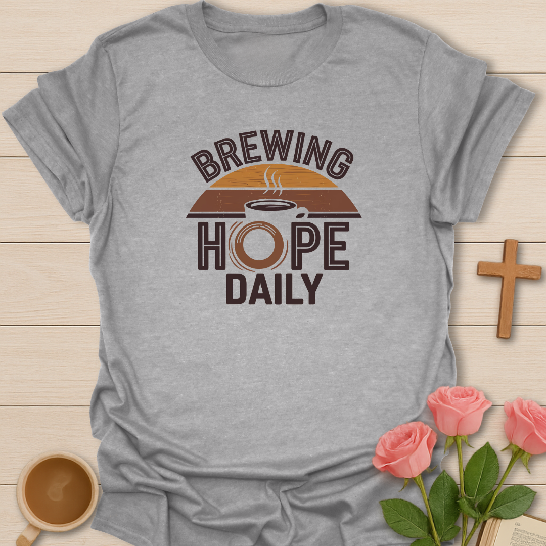 Brewing Hope Daily T-Shirt