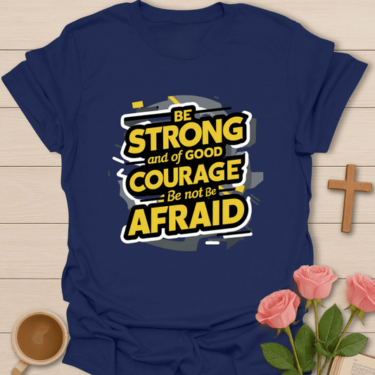 Strong Courage T-Shirt
