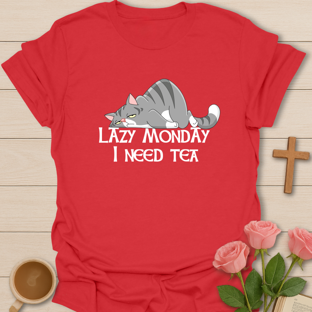 Lazy Monday I Need Tea