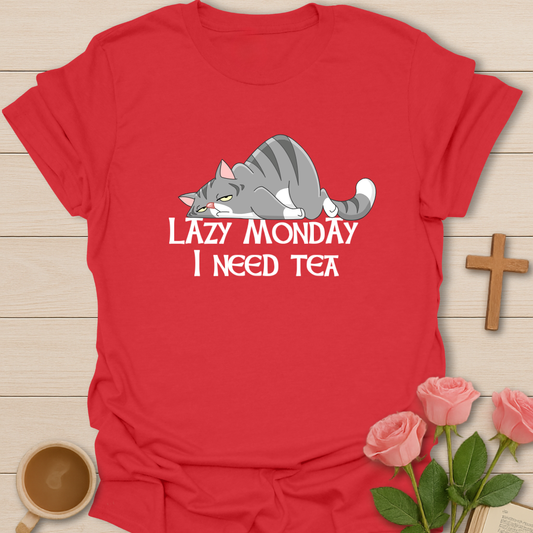 Lazy Monday I Need Tea