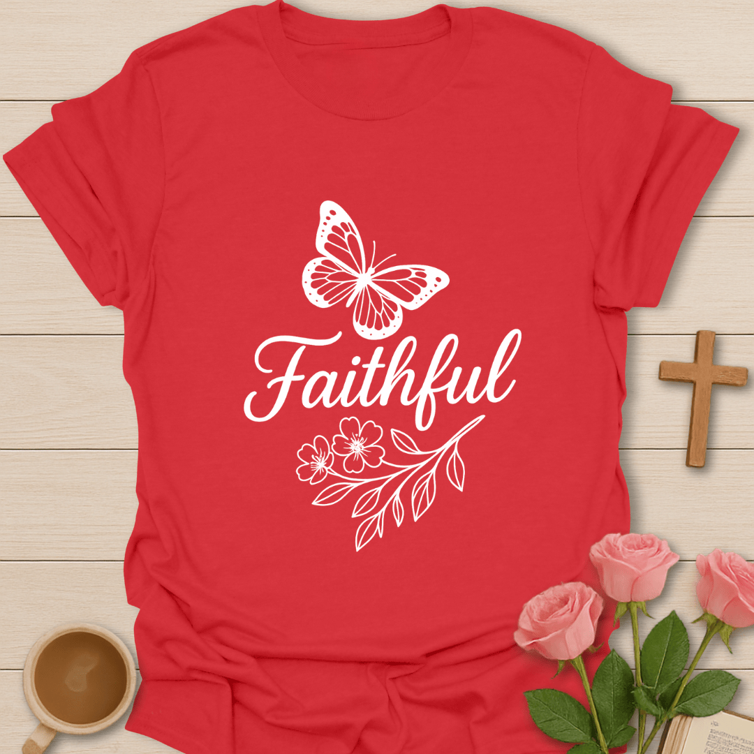 Faithful T-Shirt T-Shirt