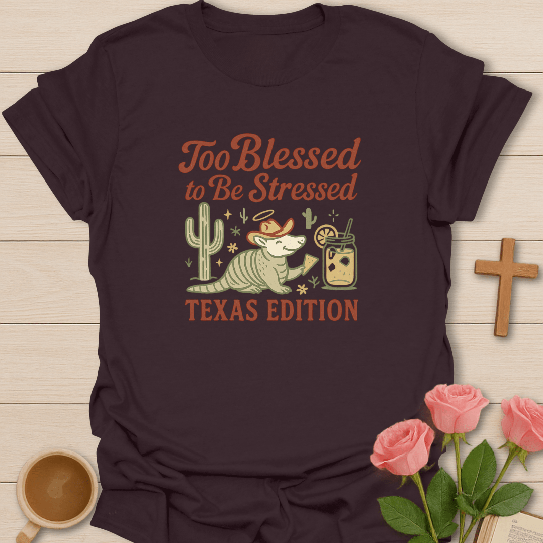 Too Blessed Texas Edition T-Shirt