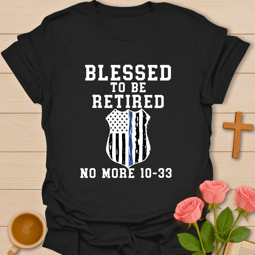Blessed Retired Police T-Shirt