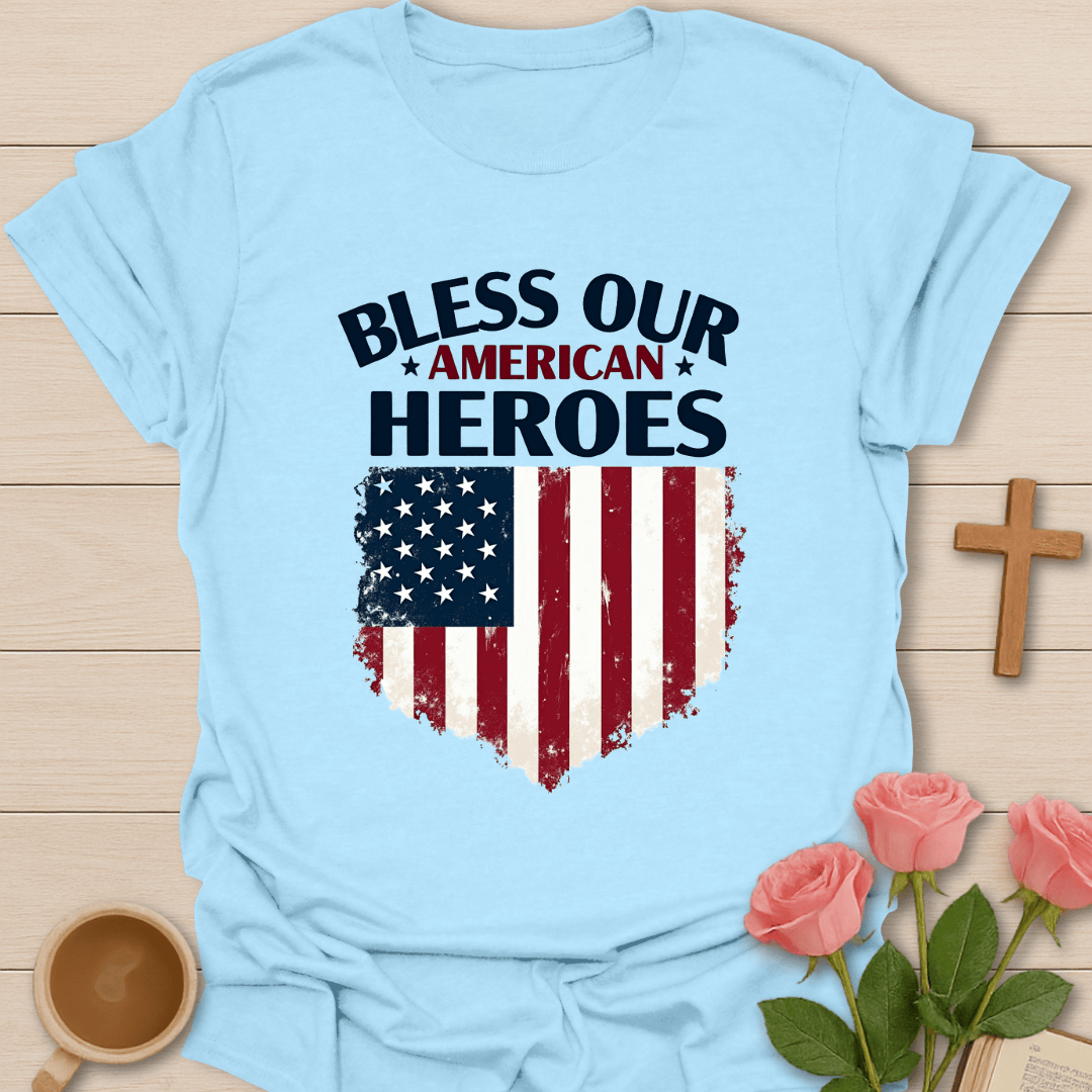 Bless Our American Heroes T-Shirt