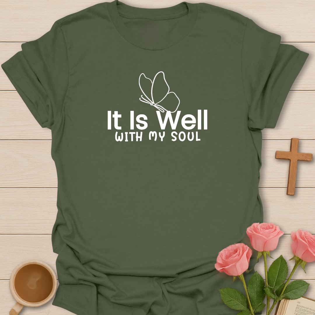 It Is Well With My Soul T-Shirt