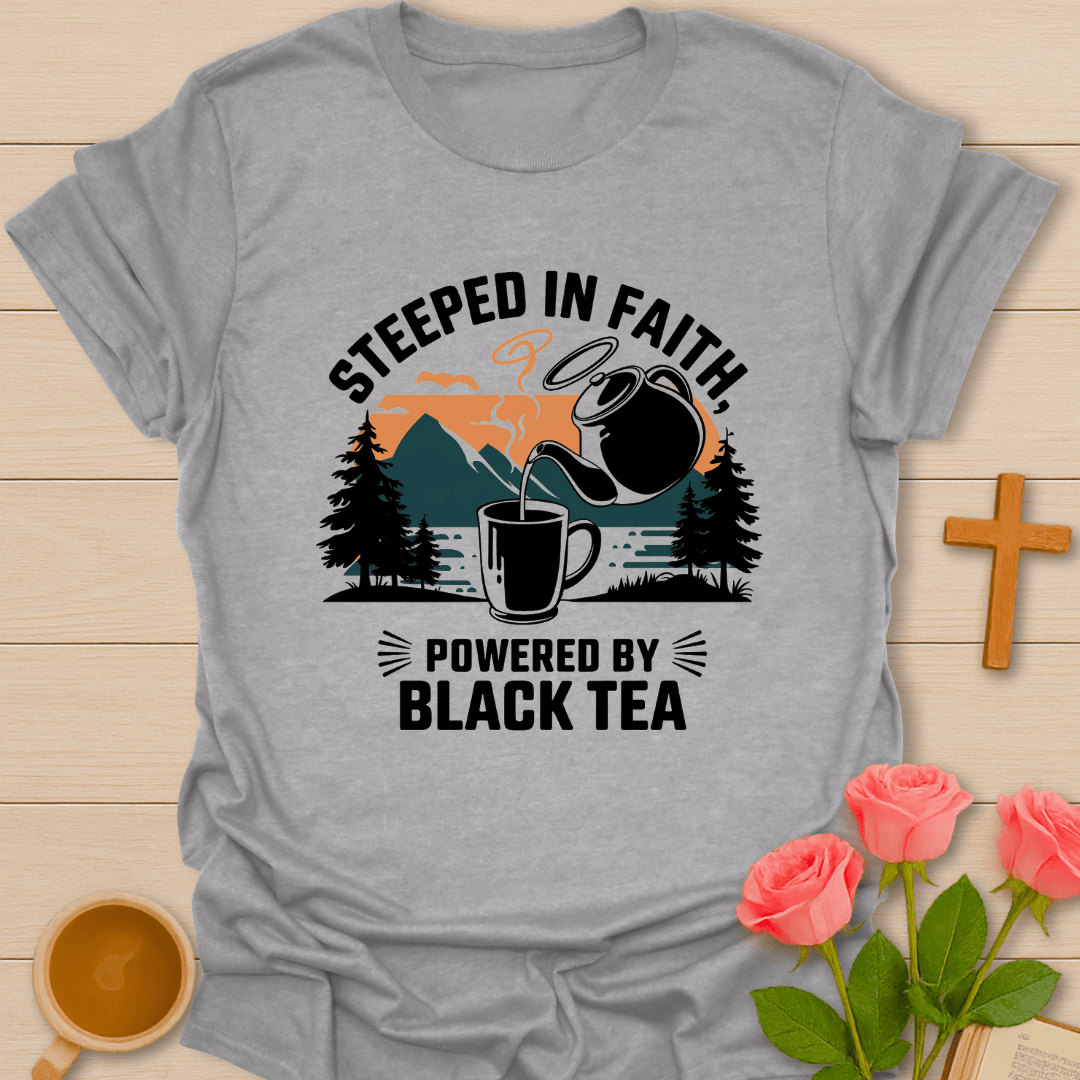 Faith & Black Tea T-Shirt T-Shirt