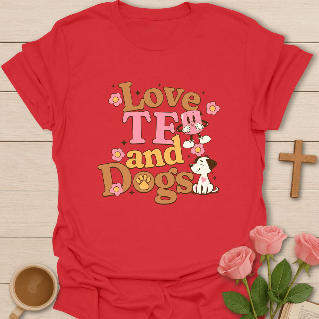 Love Tea & Dogs T-Shirt