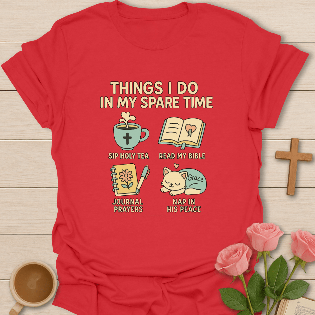 Things I Do In My Spare Time T-Shirt T-Shirt