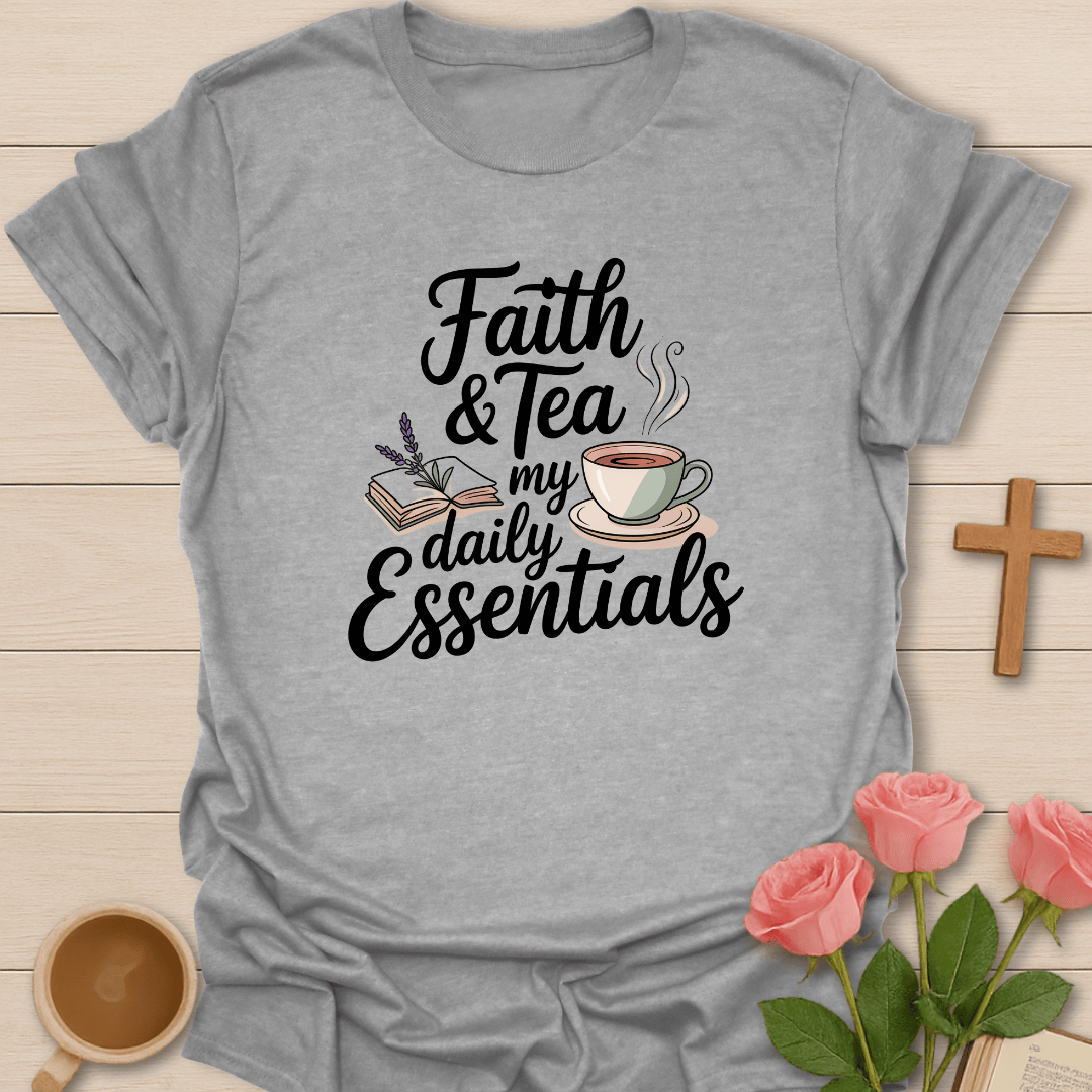 Faith And Tea Essentials T-Shirt T-Shirt