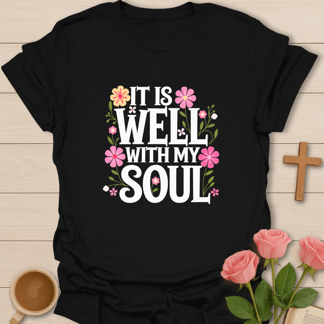 It Is Well T-shirt T-Shirt