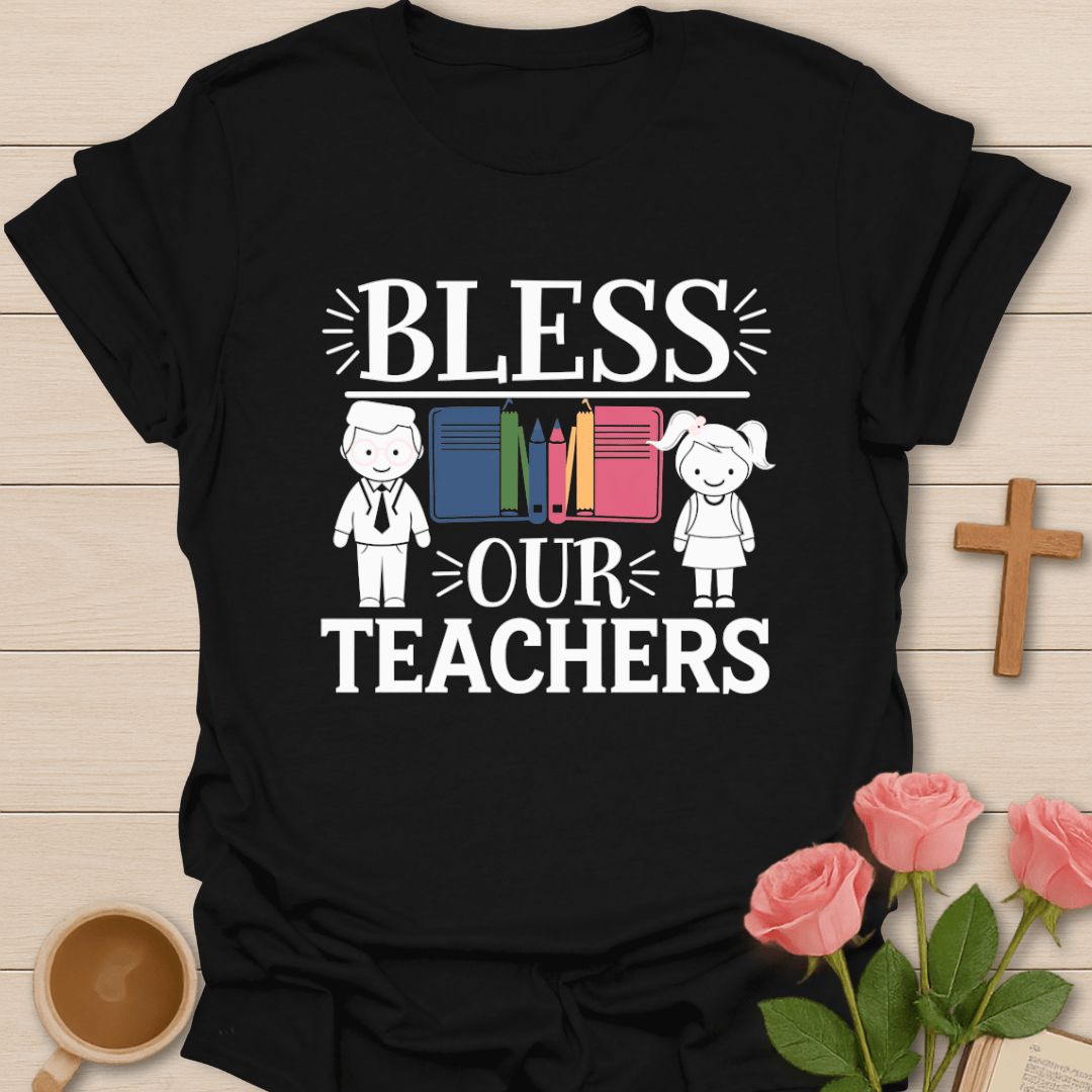 Bless Our Teachers T-Shirt - Kozzy Co Black / S