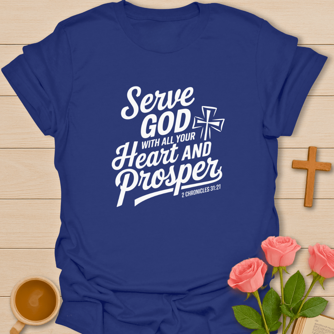 Serve God And Prosper T-Shirt