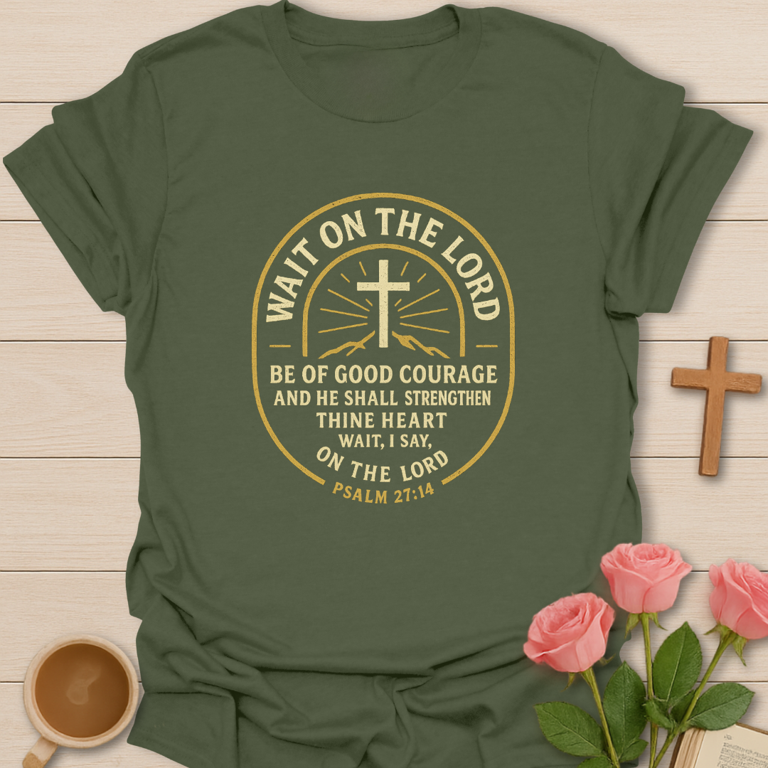 Wait On The Lord Christian T-Shirt