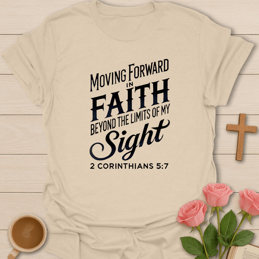 Moving Forward In Faith T-Shirt