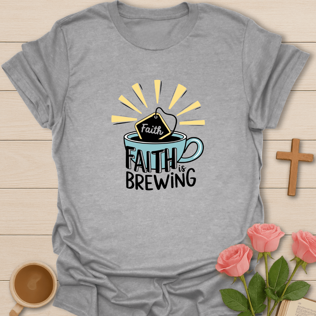 Faith Is Brewing T-Shirt