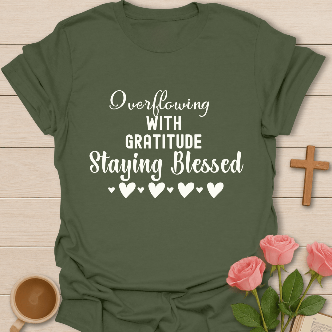 Overflowing With Gratitude T-Shirt KozzyCo Christian and tea lover design