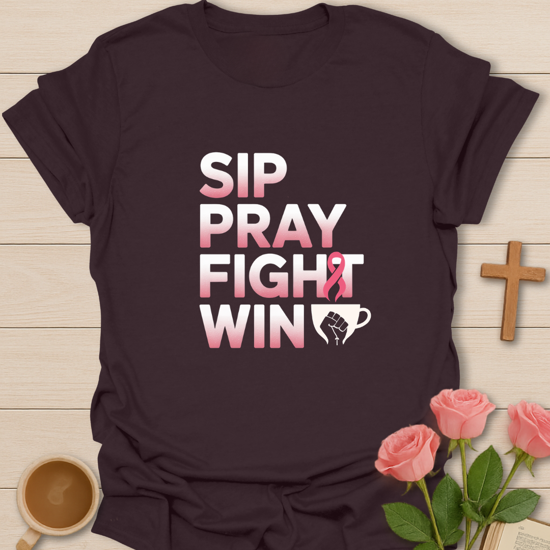 Sip Pray Fight Win  T-Shirt