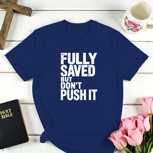 Don't Push It T-Shirt