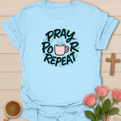 Pray Pour Repeat T-Shirt