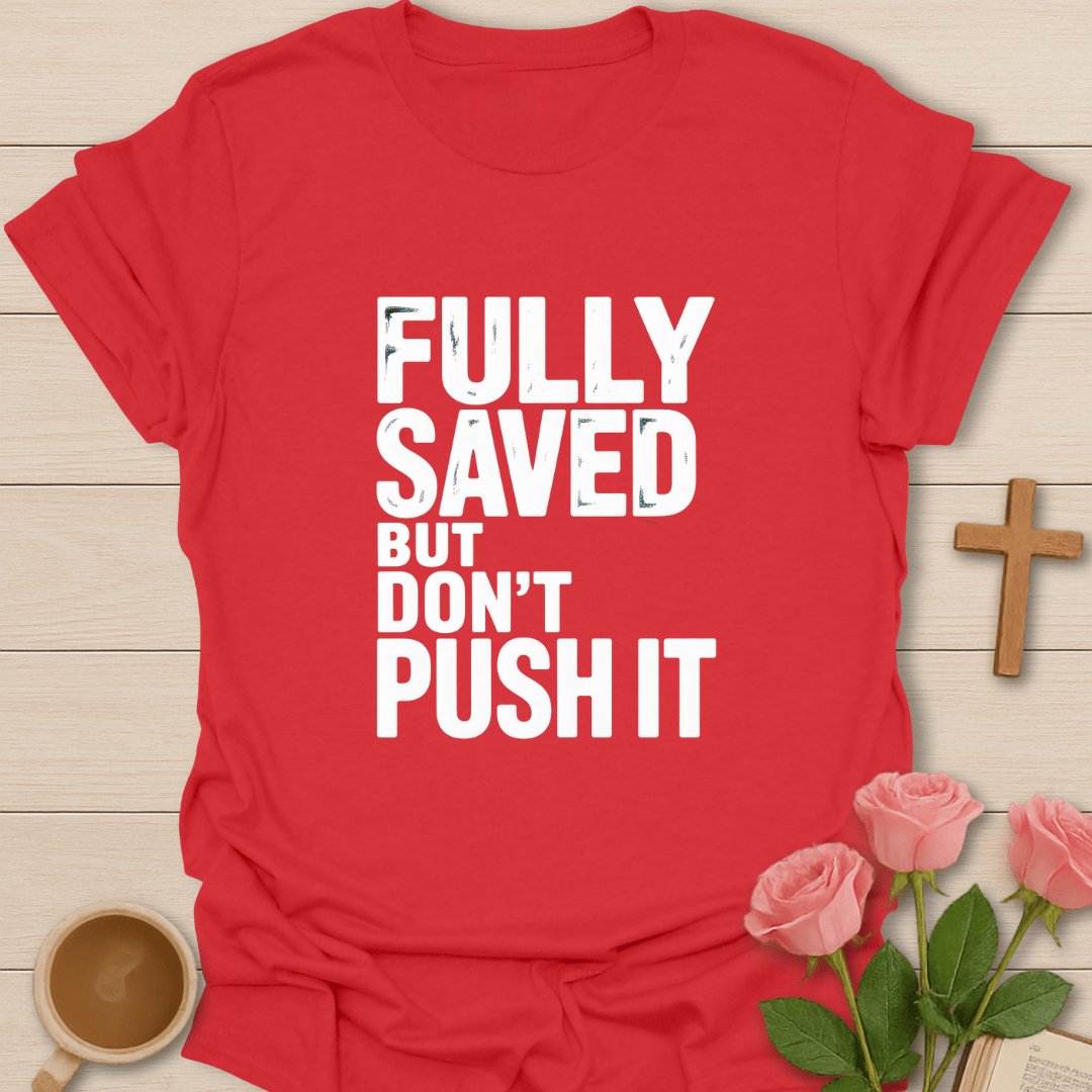 Don't Push It T-Shirt