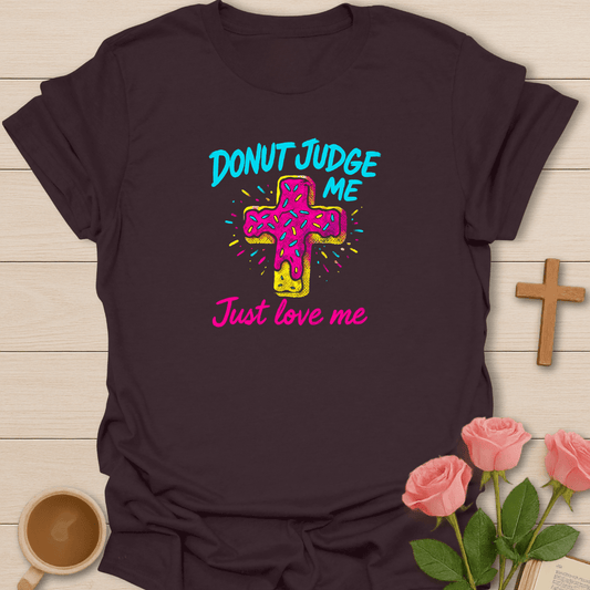 Just Love Me Donut T-Shirt