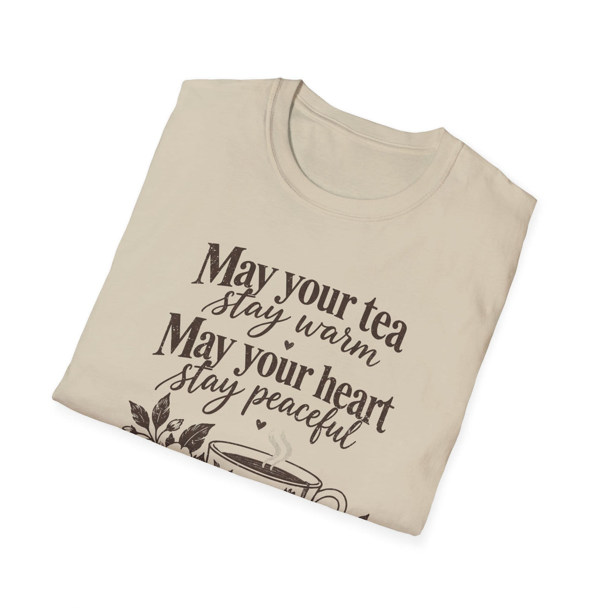 May Your Tea Stay Warm, May Your Heart Stay Peaceful, God Has Already Gone Ahead Of You t-shirt with a floral teacup marked with a cross