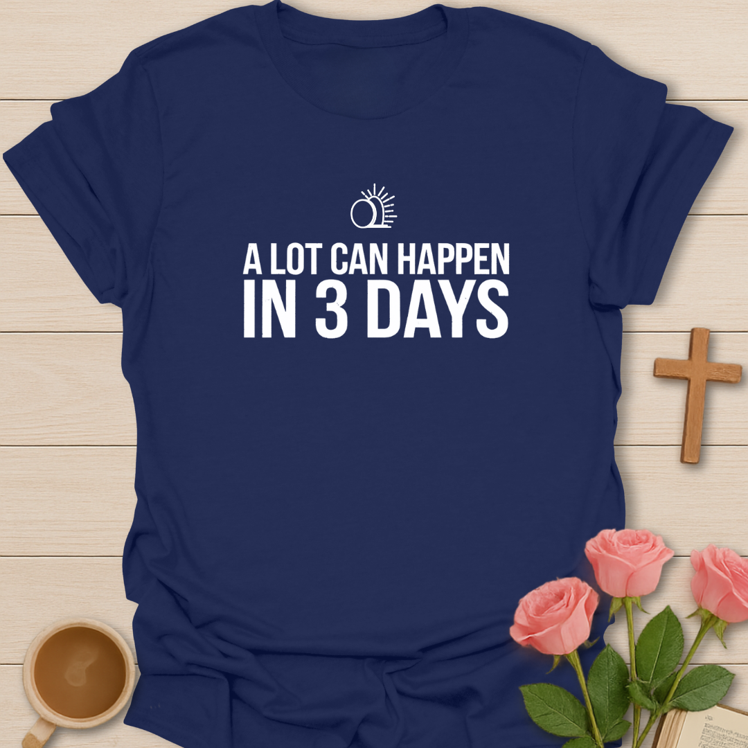 Three Days T-Shirt