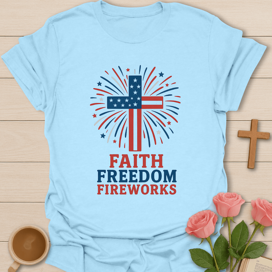 Faith Freedom Firework T-Shirt