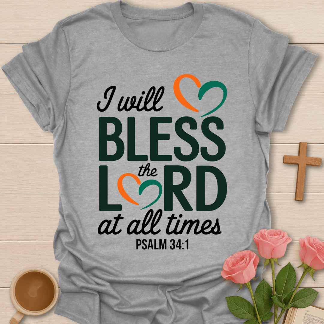 I Will Bless The Lord T-Shirt KozzyCo Christian and tea lover design