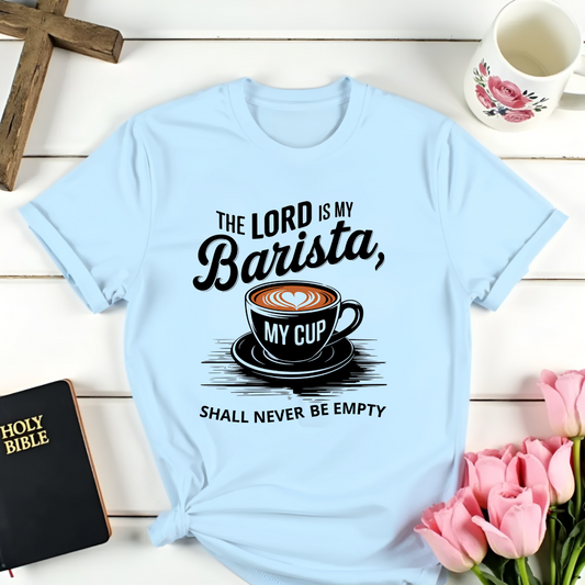 Lord Is My Barista T-Shirt