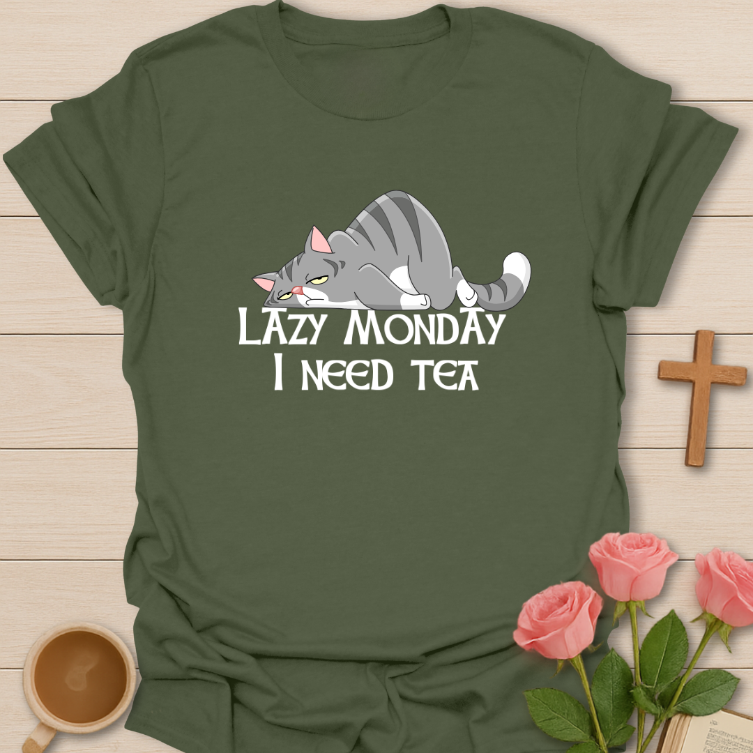Lazy Monday I Need Tea