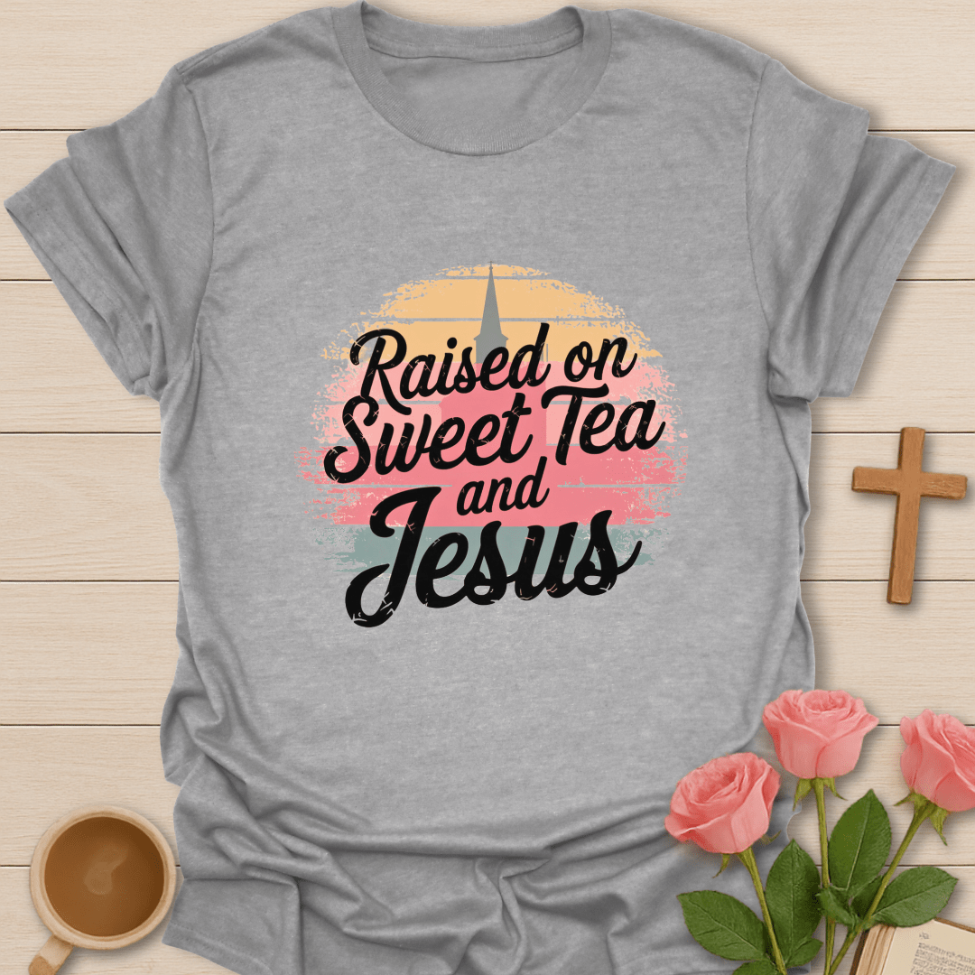 Raised on Jesus & Sweet Tea T-Shirt