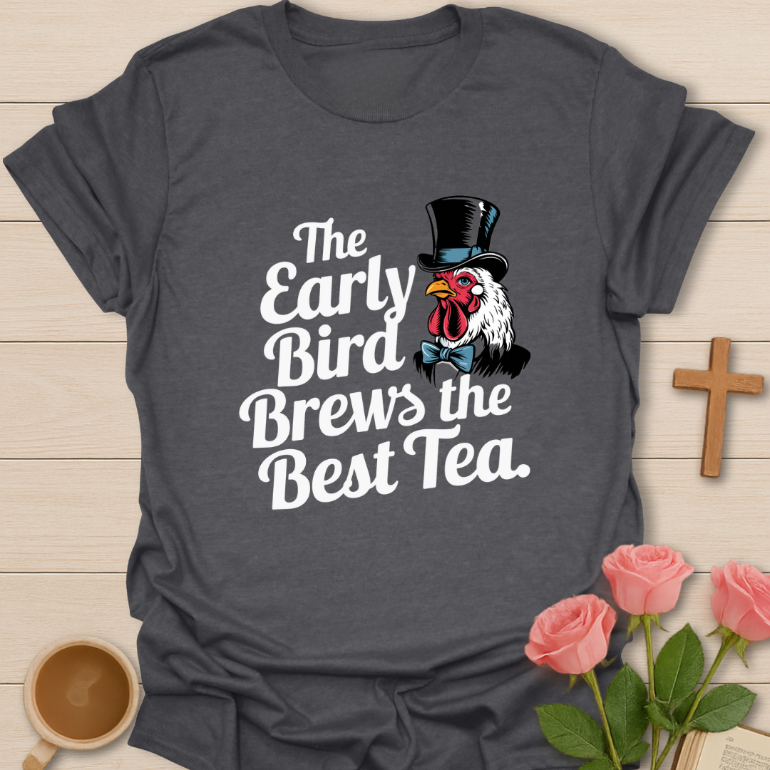 Early Bird Tea T-Shirt