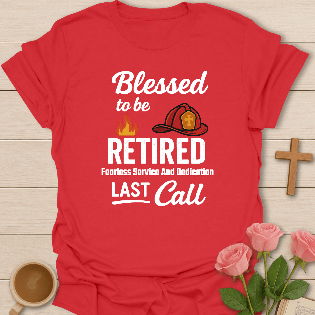 Blessed Retired Fire Service T-Shirt