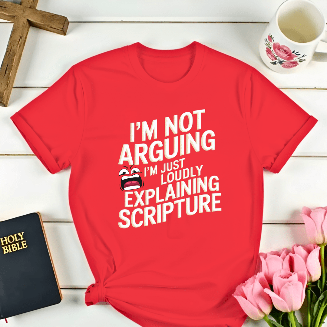 I'm Not Arguing  T-Shirt