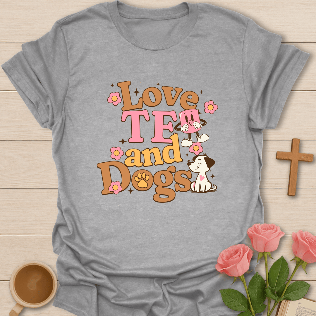 Love Tea & Dogs T-Shirt