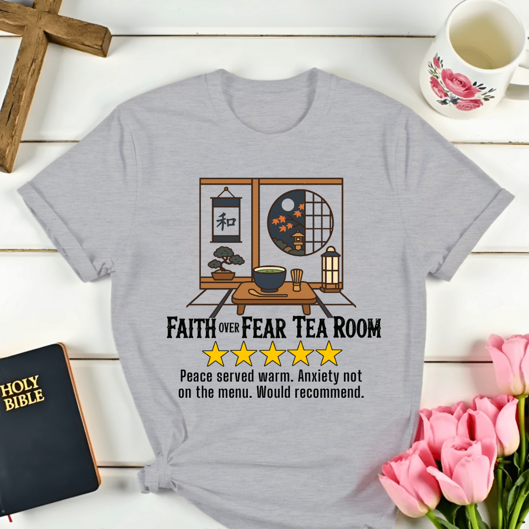 Faith Over Fear Tea Room Review T-Shirt